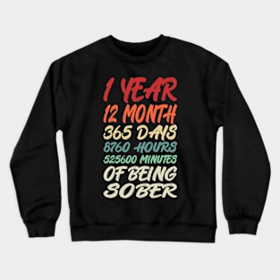 1 Year Of Being Sober Celebrating Clean Addiction Recovery Crewneck Sweatshirt